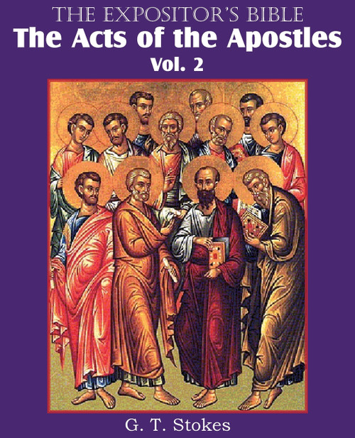 The Expositor's Bible The Acts of the Apostles, Vol. 2