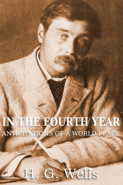 In the Fourth Year Anticipations of a World Peace In the Fourth Year Anticipations of a World Peace