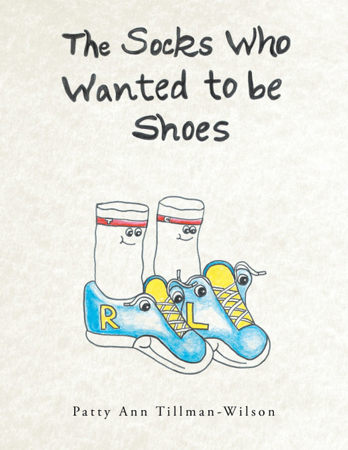 The Socks Who Wanted to Be Shoes The Socks Who Wanted to Be Shoes