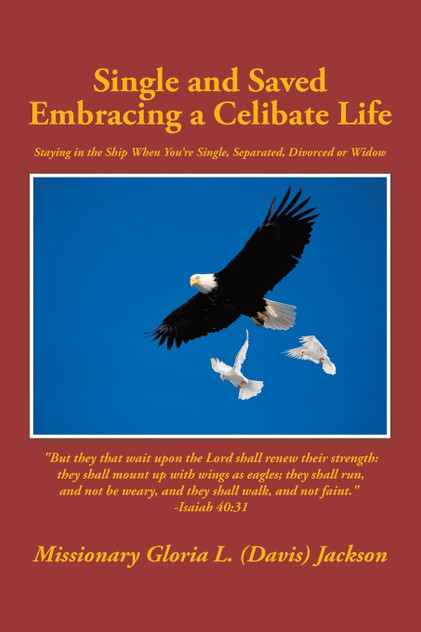 Single and Saved Embracing a Celibate Life Single and Saved Embracing a Celibate Life