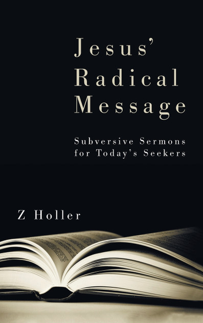 Jesus' Radical Message Jesus' Radical Message