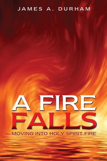 A Fire Falls A Fire Falls