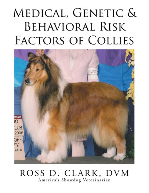 Medical, Genetic & Behavioral Risk Factors of Collies Medical, Genetic & Behavioral Risk Factors of Collies