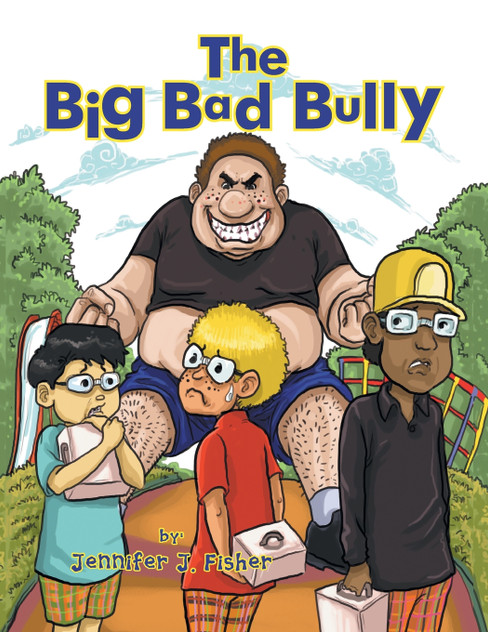 The Big Bad Bully The Big Bad Bully