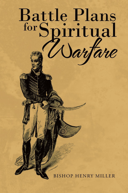 Battle Plans for Spiritual Warfare Battle Plans for Spiritual Warfare