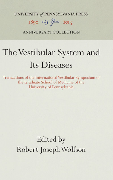 The Vestibular System and Its Diseases The Vestibular System and Its Diseases