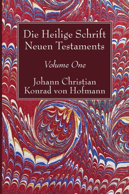Die Heilige Schrift Neuen Testaments, Volume One Die Heilige Schrift Neuen Testaments, Volume One