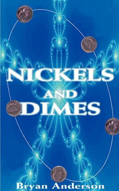 Nickels and Dimes Nickels and Dimes