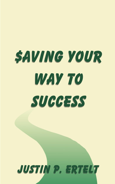 Saving Your Way to Success Saving Your Way to Success