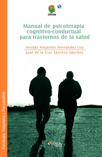 Manual de Psicoterapia Cognitivo-Conductual Para Trastornos de La Salud Manual de Psicoterapia Cognitivo-Conductual Para Trastornos de La Salud