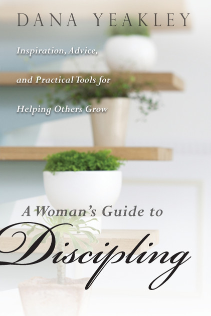 A Woman's Guide to Discipling A Woman's Guide to Discipling