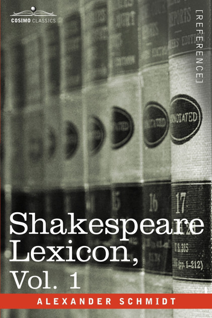 Shakespeare Lexicon, Vol. 1 Shakespeare Lexicon, Vol. 1