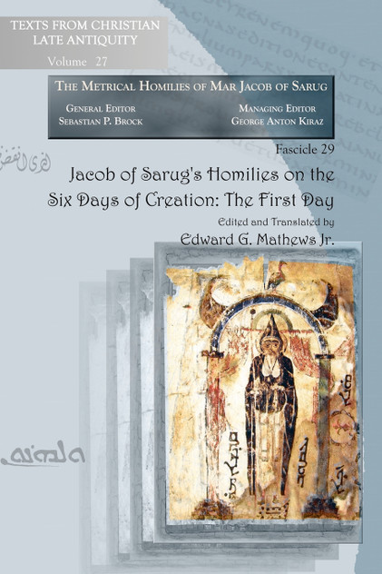 Jacob of Sarug's Homilies on the Six Days of Creation Jacob of Sarug's Homilies on the Six Days of Creation