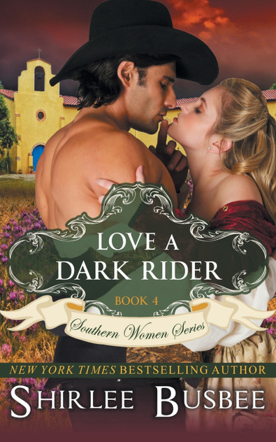 Love A Dark Rider (The Southern Women Series, Book 4) Love A Dark Rider (The Southern Women Series, Book 4)