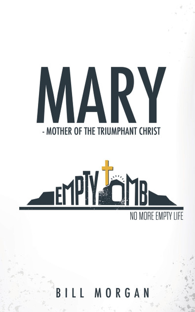 MARY - MOTHER OF THE TRIUMPHANT CHRIST MARY - MOTHER OF THE TRIUMPHANT CHRIST