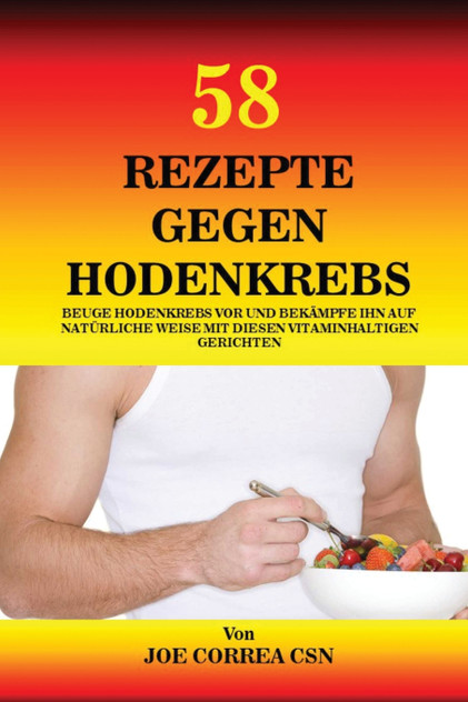 58 Rezepte gegen Hodenkrebs 58 Rezepte gegen Hodenkrebs