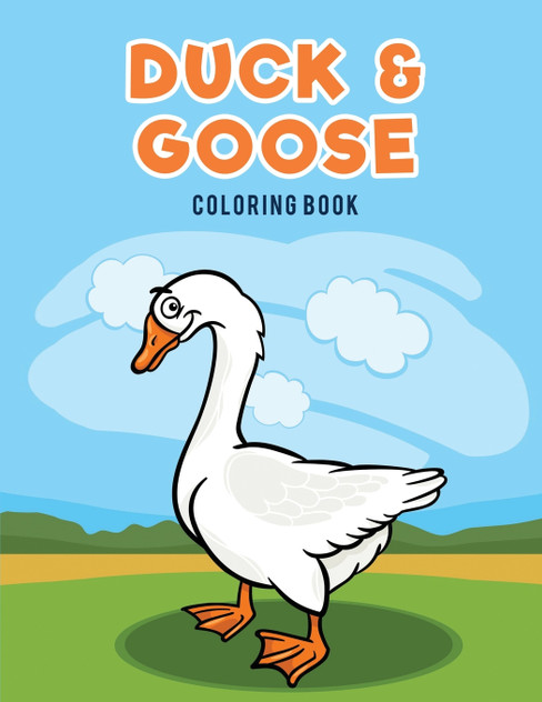 Duck & Goose Coloring Book Duck & Goose Coloring Book