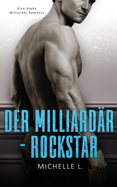 Der Milliardär-Rockstar Der Milliardär-Rockstar