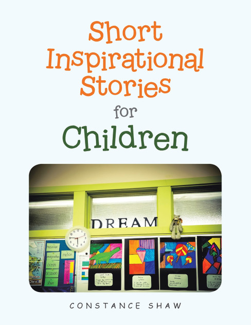 Short Inspirational Stories for Children Short Inspirational Stories for Children