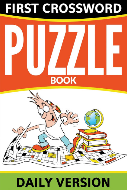 First Crossword Puzzle Book First Crossword Puzzle Book