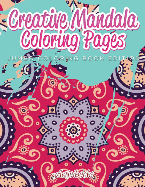 Creative Mandala Coloring Pages Jumbo Coloring Book Edition