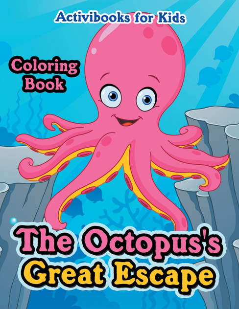The Octopus's Great Escape Coloring Book The Octopus's Great Escape Coloring Book