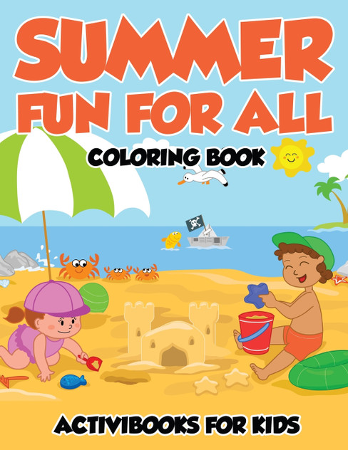 Summer Fun for All Coloring Book Summer Fun for All Coloring Book