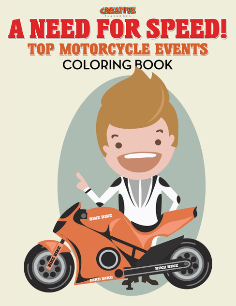 A Need for Speed! Top Motorcycle Events Coloring Book A Need for Speed! Top Motorcycle Events Coloring Book