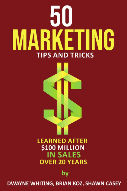 50 Marketing Tips & Tricks Learned After $100 Million in Sales Over 20 Years