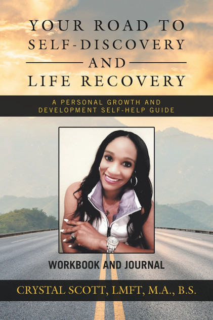 Your Road to Self-Discovery and Life Recovery Your Road to Self-Discovery and Life Recovery