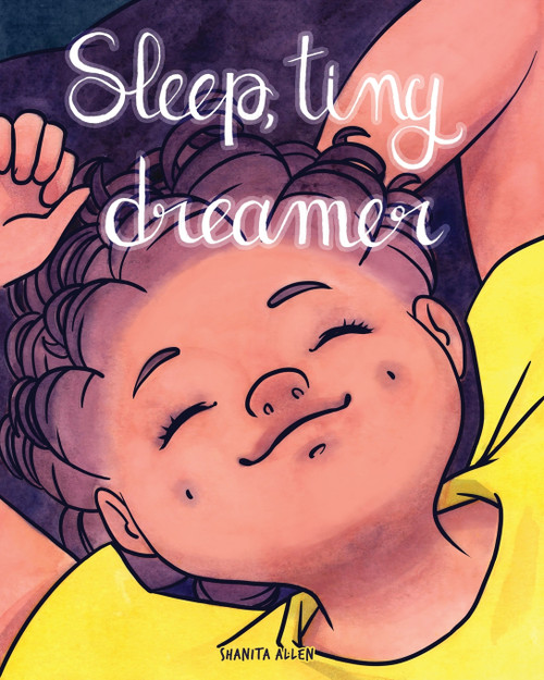 Sleep, Tiny Dreamer Sleep, Tiny Dreamer