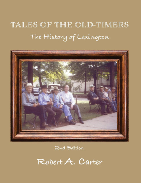 Tales of The Old-Timers - A History of Lexington Tales of The Old-Timers - A History of Lexington