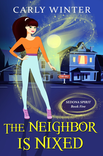 The Neighbor is Nixed (A Humorous Paranormal Cozy Mystery) The Neighbor is Nixed (A Humorous Paranormal Cozy Mystery)