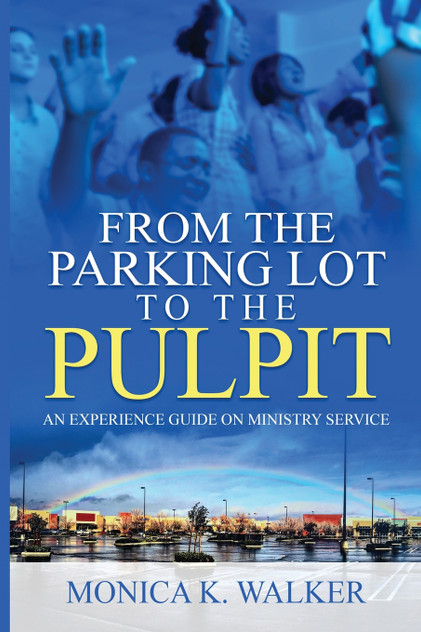 From the Parking Lot to the Pulpit From the Parking Lot to the Pulpit