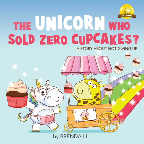 The Unicorn Who Sold Zero Cupcakes The Unicorn Who Sold Zero Cupcakes