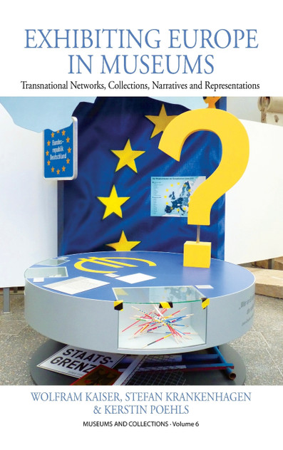 Exhibiting Europe in Museums Exhibiting Europe in Museums