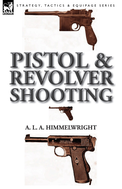 Pistol and Revolver Shooting Pistol and Revolver Shooting