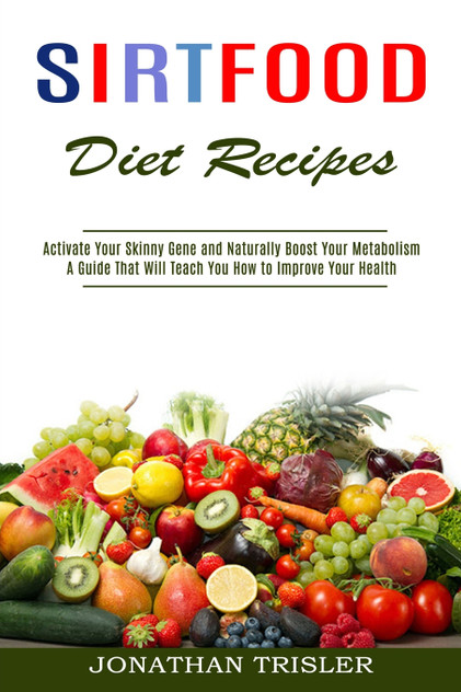 Sirtfood Diet Recipes Sirtfood Diet Recipes