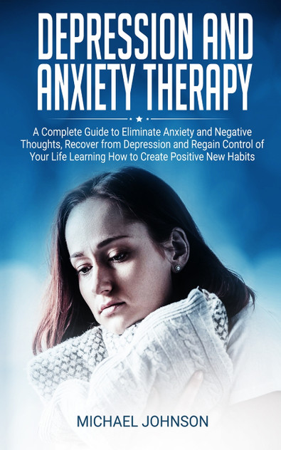 Depression and Anxiety Therapy Depression and Anxiety Therapy