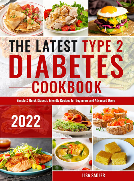 The Latest Type 2 Diabetes Cookbook The Latest Type 2 Diabetes Cookbook