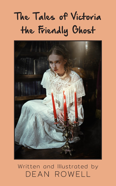 The Tales of Victoria the Friendly Ghost The Tales of Victoria the Friendly Ghost