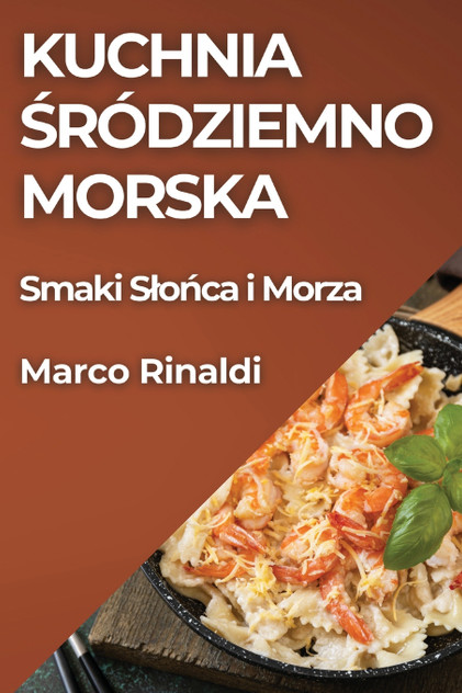 Kuchnia Śródziemnomorska Kuchnia Śródziemnomorska