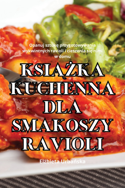 KSIĄŻKA KUCHENNA DLA SMAKOSZY RAVIOLI