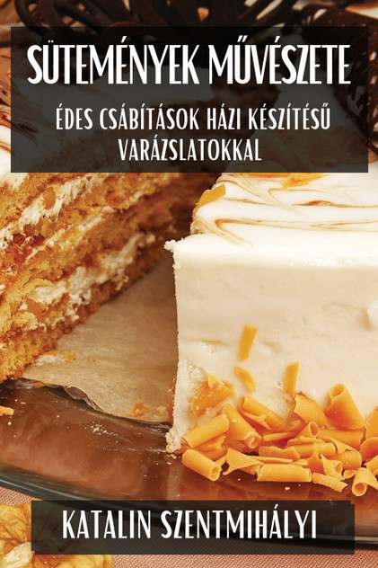Sütemények Művészete