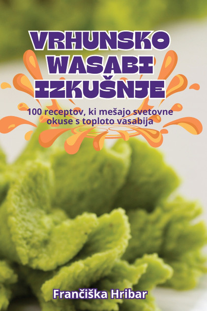 VRHUNSKO WASABI IZKUŠNJE VRHUNSKO WASABI IZKUŠNJE