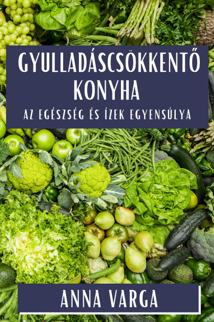 Gyulladáscsökkentő Konyha Gyulladáscsökkentő Konyha