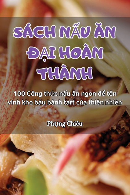 SÁCH NẤU ĂN ĐẠI HOÀN THÀNH SÁCH NẤU ĂN ĐẠI HOÀN THÀNH