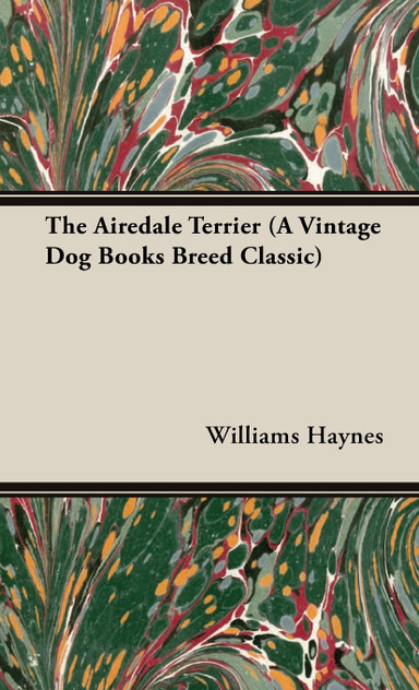 The Airedale Terrier The Airedale Terrier