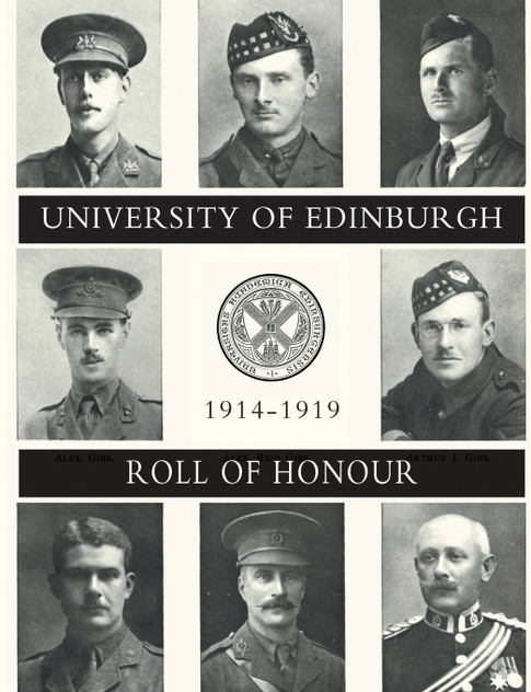 UNIVERSITY OF EDINBURGH ROLL OF HONOUR 1914-1919 Volume Two UNIVERSITY OF EDINBURGH ROLL OF HONOUR 1914-1919 Volume Two