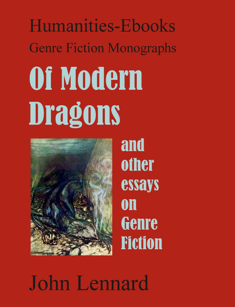 Of Modern Dragons; and other essays on Genre Fiction Of Modern Dragons; and other essays on Genre Fiction